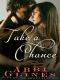 [Rosemary Beach 07] • Rosemary Beach 6. Take a Chance - A. Glines